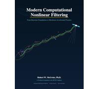 Modern Computational Nonlinear Filtering: Bayesian Estimation from the Kolmogorov Equations to Embedded Silicon