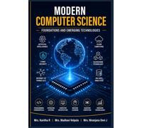 Modern Computer Science: Foundations and Emerging Technologies