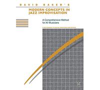 Modern Concepts in Jazz Improvisation: A Comprehensive Method for All Musicians: a New Approach to Fourths, Pentatonics and Bitonals