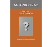 Modern Consciousness: Inquiries into Existential Philosophy (Horizons of Thought)