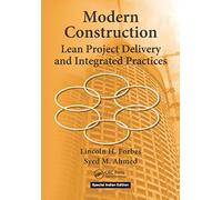 Modern Construction: Lean Project Delivery And Integrated Practices
