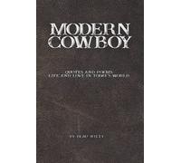 Modern Cowboy: Quotes and Poems: Life and Love in Today's World