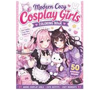 Modern Cozy Cosplay Girl Moments: Coloring Book for Adults and Teens