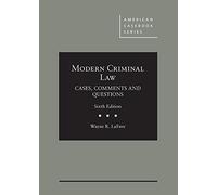 Modern Criminal Law: Cases, Comments and Questions (American Casebook Series)
