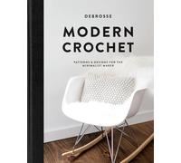 Modern Crochet: Patterns & Designs for the Minimalist Maker