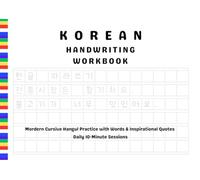 Modern Cursive Korean Hangul Workbook: Copy & Trace 70 Beautiful Korean Quotes and Sentences - Learn Pretty Handwriting