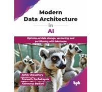 Modern Data Architecture in AI – Optimize AI storage, versioning & partitioning – English Edition