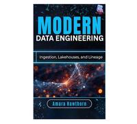 Modern Data Engineering: Ingestion, Lakehouses, and Lineage