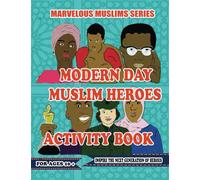 Modern Day Muslim Heroes Activity Book : Word Searches, Coloring Pages, Biography Fill In The Blanks: Marvelous Muslims Series : Inspire The Next Generation of Muslim Heroes