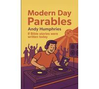 Modern Day Parables: If Bible stories were written today (Modern Day Bible Fun Series)