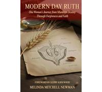 Modern Day Ruth: One Women's Journey from Murder to Destiny Throught Forgiveness and Faith