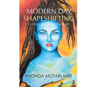 Modern Day Shapeshifting: Living by Soul Design
