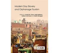 Modern Day Slavery and Orphanage Tourism