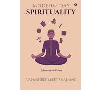 Modern Day Spirituality: Calmness in Chaos