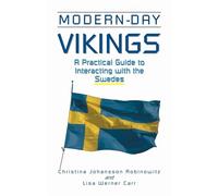 Modern-Day Vikings: A Pracical Guide to Interacting with the Swedes (Interact Series)