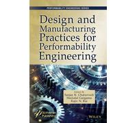Modern Design and Manufacturing Practices for Performability Engineering