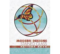 Modern Designs Stained Glass Pattern Book (Dover Stained Glass Instruction)