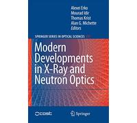 Modern Developments in X-Ray and Neutron Optics: 137 (Springer Series in Optical Sciences, 137)