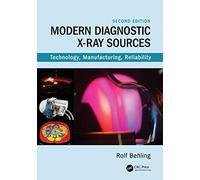 Modern Diagnostic X-Ray Sources: Technology, Manufacturing, Reliability