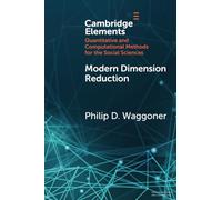 Modern Dimension Reduction (Elements in Quantitative and Computational Methods for the Social Sciences)