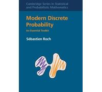 Modern Discrete Probability by Roch Sebastien University of Wisconsin Madison