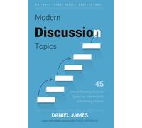 Modern Discussion Topics for Korean University Students: 45 Critical Thinking Units for Speaking, Presentation and Writing Classes (Modern Discussion Topics for the ESOL Classroom)