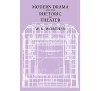Modern Drama and the Rhetoric of Theater