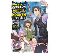 Modern Dungeon Capture Starting with Broken Skills (Light Novel) Vol. 3