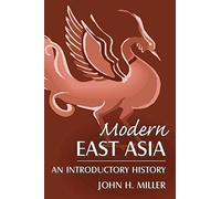 Modern East Asia: An Introductory History (East Gate Books) by Miller PB..