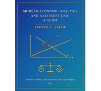 Modern Economic Analysis and Antitrust Law: A Guide