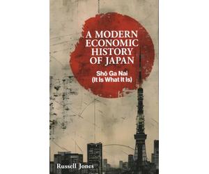 MODERN ECONOMIC HISTORY OF JAPAN by JONES, RUSSELL Hardback Self Help Business