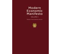 Modern Economic Manifesto - Volume II: Toward a Post-Capitalist Horizon