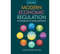 Modern Economic Regulation: An Introduction to Theory and Practice