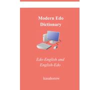 Modern Edo Dictionary: Edo-English and English-Edo (Love with Edo)