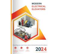 Modern Electrical Elevators: Everything you want to know about electrical elevator and escalator