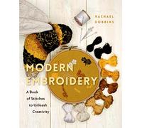 Modern Embroidery: A Book of Stitches to Unleash Creativity (Needlework Guide, Craft Gift, Embroider Flowers)