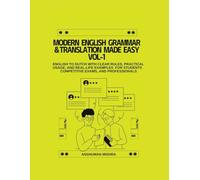 Modern English Grammar & Translation Made Easy VOL-1: English to Dutch with Clear Rules, Practical Usage, and Real-Life Examples or Students, Competitive Exams, and Professional (Language Book)
