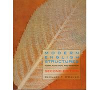 Modern English Structures - Second Edition : Form, Function, and Position