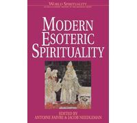 Modern Esoteric Spirituality (World spirituality series, Vol. 21)