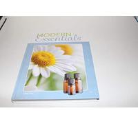 Modern Essentials: A Contemporary Guide to the Therapeutic Use of Essential Oils (8th Edition)