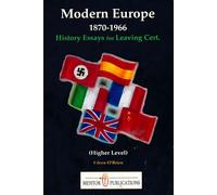 Modern Europe 1870-1966: History Essays for the Leaving Certificate: Higher Level