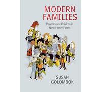Modern Families: Parents and Children in New Family Forms