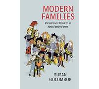 Modern Families: Parents and Children in New Family Forms – Cambridge University Press