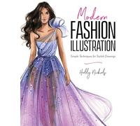 Modern Fashion Illustration: Simple Techniques for Stylish Drawings