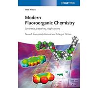 Modern Fluoroorganic Chemistry: Synthesis, Reactivity, Applications