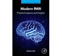 Modern fMRI : Practical Lessons and Insights