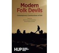 Modern Folk Devils: Contemporary Constructions of Evil