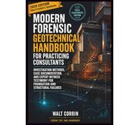 MODERN FORENSIC GEOTECHNICAL HANDBOOK FOR PRACTICING CONSULTANTS