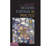 Modern Fortran in Practice