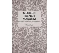 Modern French Marxism : Expanded and Revised 2nd Edition